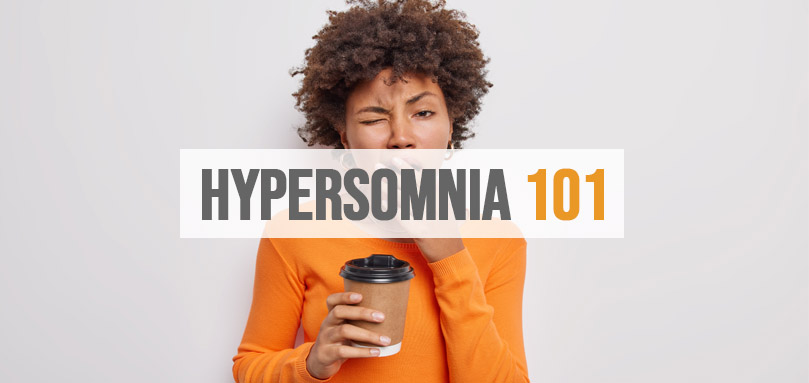 Featured image of hypersomnia 101.